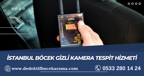 İstanbul Böcek Gizli Kamera Tespit Hizmeti